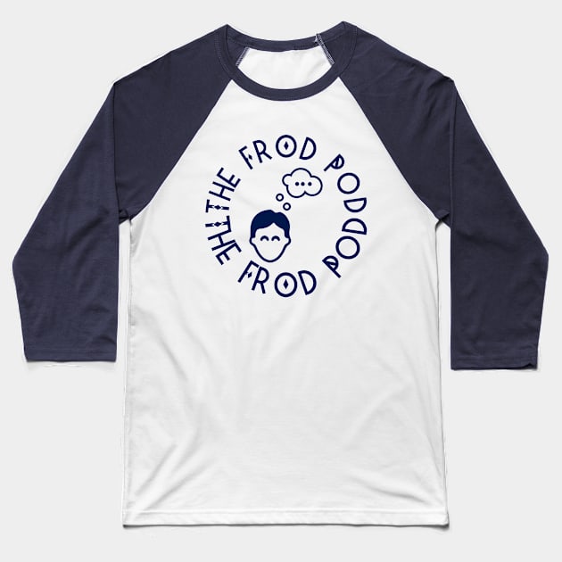 The FROD Pod Baseball T-Shirt by thefrodpod